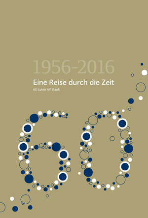 Jubiläumsbuch: Eine Reise durch die Zeit - 60 Jahre VP Bank